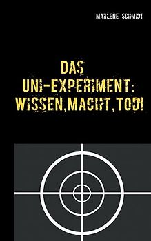 Das Uni-Experiment: Wissen, Macht, Tod!