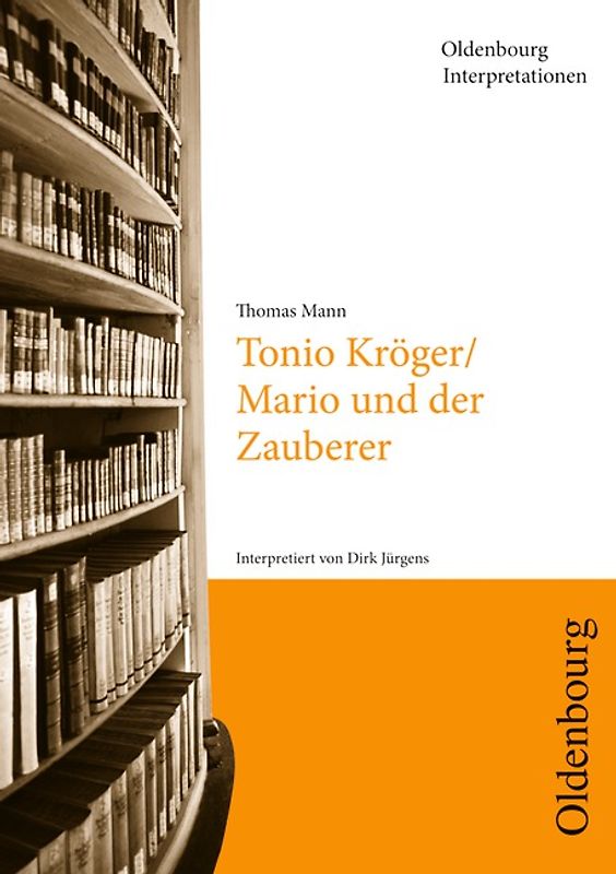 Oldenbourg Interpretationen / Tonio Kröger / Mario und der Zauberer