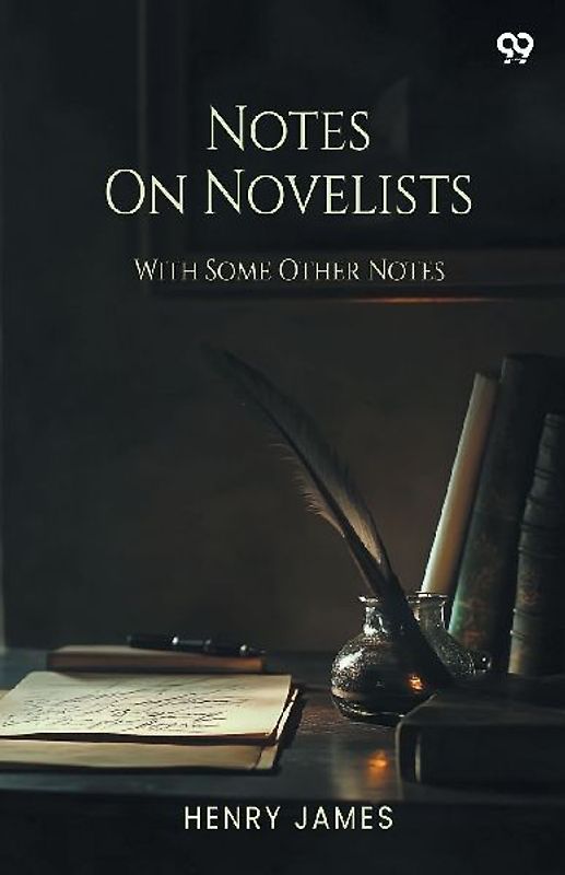 Notes On Novelists With Some Other Notes