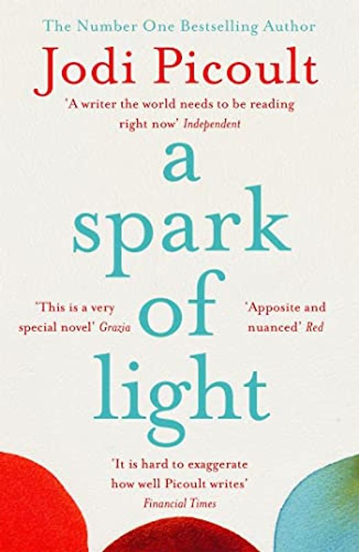 A Spark of Light: THE NUMBER ONE SUNDAY TIMES BESTSELLER: The must-read, heart-stopping pick for summer 2022