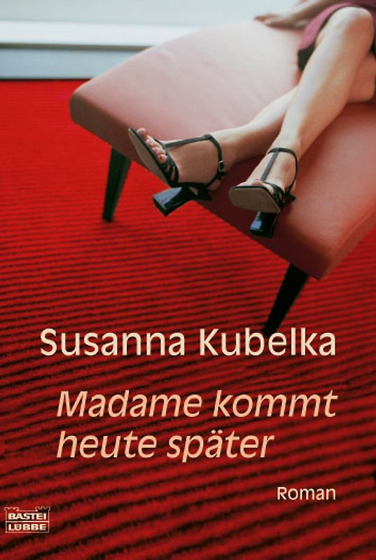 Madame kommt heute später