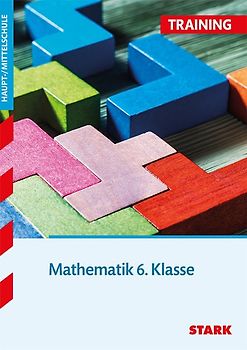 STARK Mathematik 6. Klasse - Training Haupt-/Mittelschule - Grundwissen, Aufgaben und Lösungen