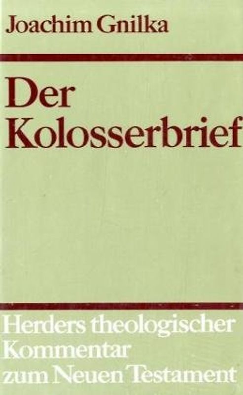 Herders theologischer Kommentar zum Neuen Testament / Der Kolosserbrief