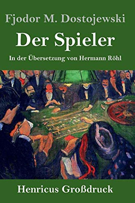 Der Spieler (Großdruck): In der Übersetzung von Hermann Röhl