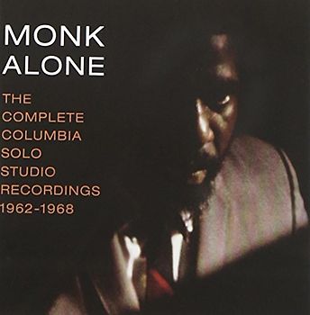 Thelonious Monk - Monk Alone: the Complete Columbia Solo Studio Reco
