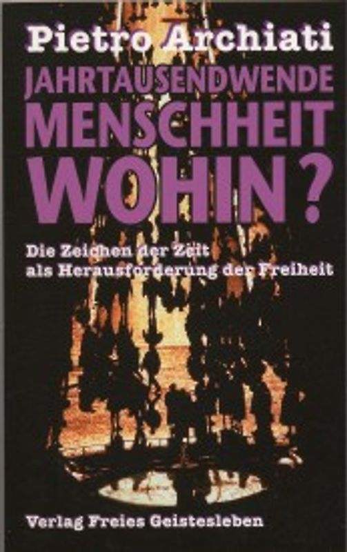 Jahrtausendwende - Menschheit wohin?