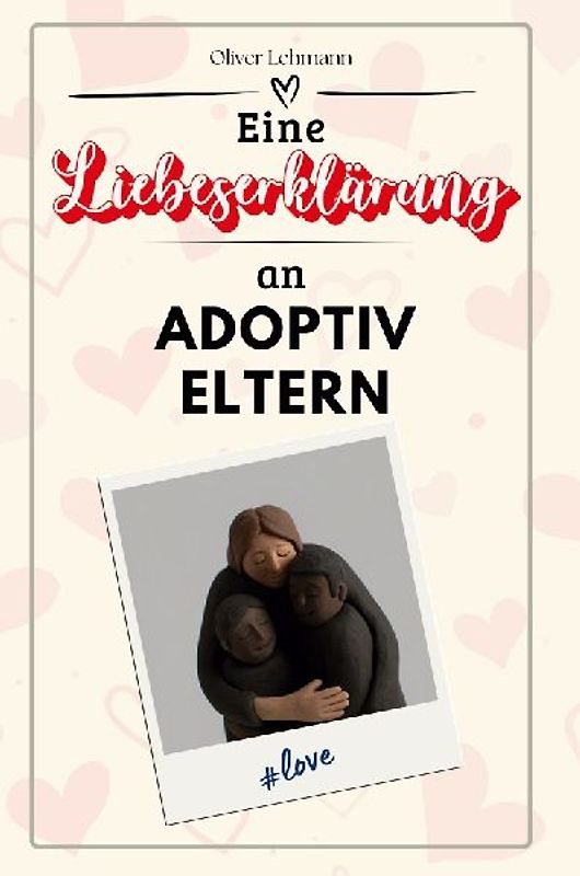 Eine Liebeserklärung an Adoptiveltern