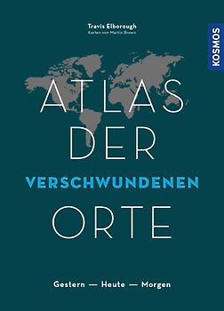 Atlas der verschwundenen Orte