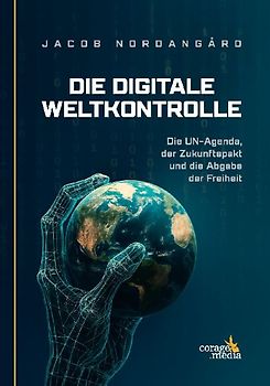 Die digitale Weltkontrolle