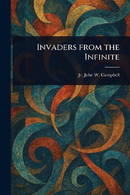 Invaders From the Infinite