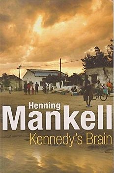 Kennedy's Brain (Harvill Secker) - Henning Mankell