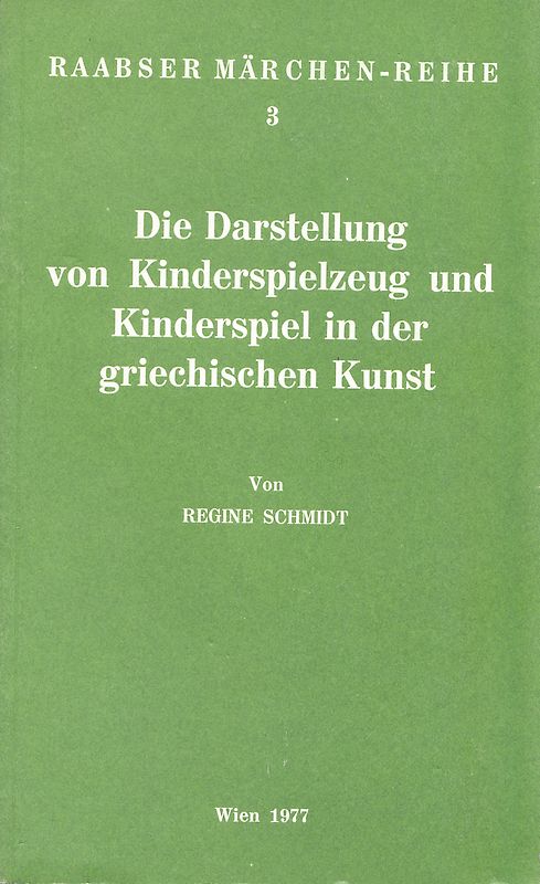 Die Darstellung von Kinderspielzeug und Kinderspiel in der griechischen Kunst