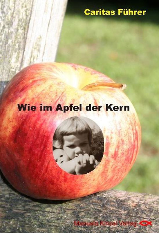 Wie im Apfel der Kern