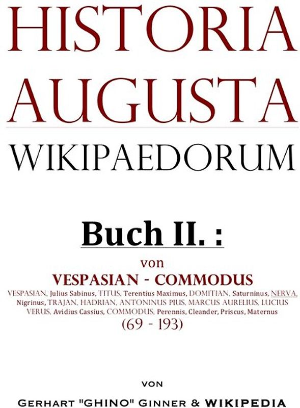 Historia Augusta Wikipaedorum / HISTORIA AUGUSTA BYZANTINA Buch II.