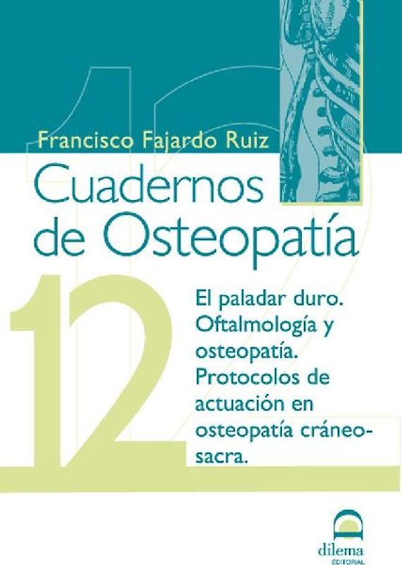 El paladar duro : oftalmología y osteopatía : protocolos de actuación en osteopatía cráneo-sacra