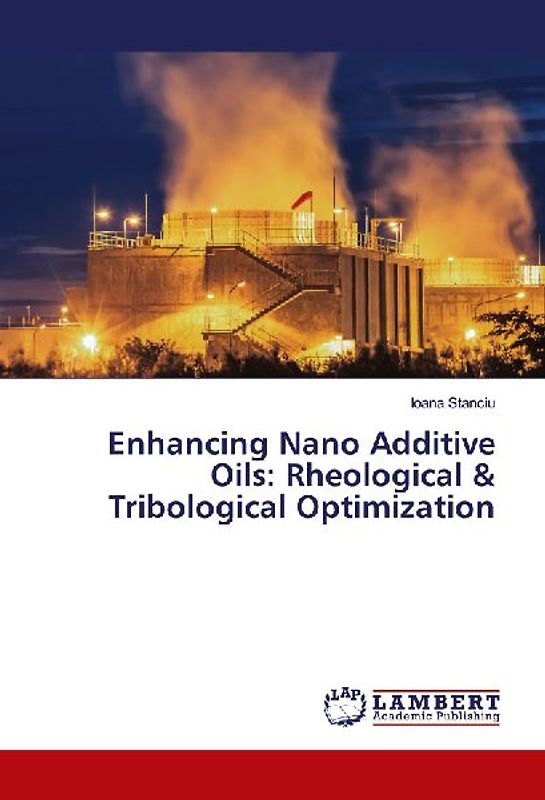 Enhancing Nano Additive Oils: Rheological & Tribological Optimization