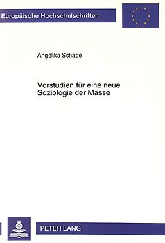 Vorstudien für eine neue Soziologie der Masse