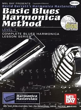 Basic Blues Harmonica Method, Level 1: Level 1, Complete Blues Harmonica Lesson Series (Mel Bay Presents David Barrett's Harmonica Masterclass)