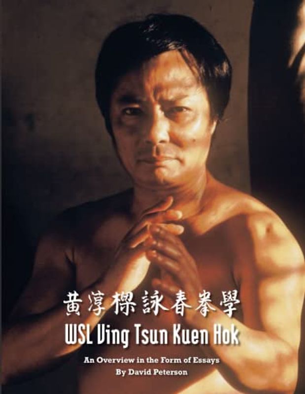 WSL Ving Tsun Kuen Hok: An Overview in the Form of Essays
