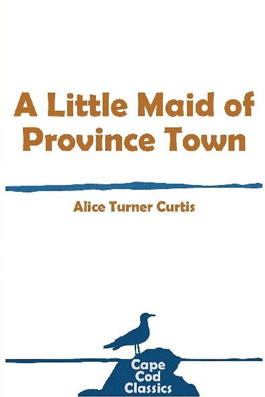 A Little Maid of Province Town