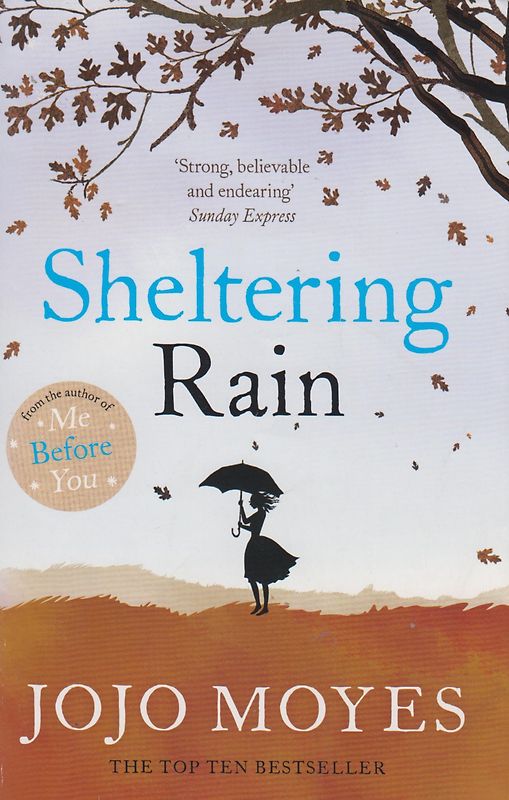 Sheltering Rain - Jojo Moyes [Paperback]