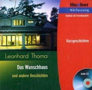 Das Wunschhaus und andere Geschichten
