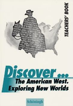 Discover...Topics for Advanced Learners / The American West. Exploring New Worlds. Teacher's Book