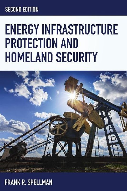 Energy Infrastructure Protection and Homeland Security