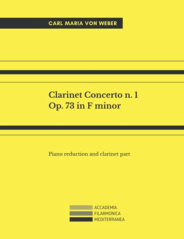 Clarinet Concerto n. 1 Op. 73 in F minor. Clarinet and piano.