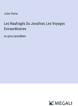Les Naufragés Du Jonathan; Les Voyages Extraordinaires