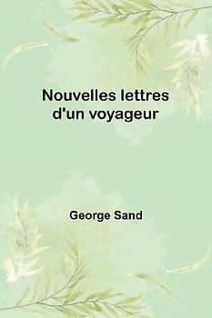Nouvelles lettres d'un voyageur