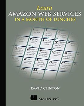 Learn Amazon Web Services in a Month of Lunches