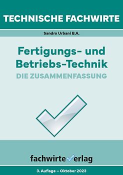 Technische Fachwirte: Fertigungs- und Betriebstechnik