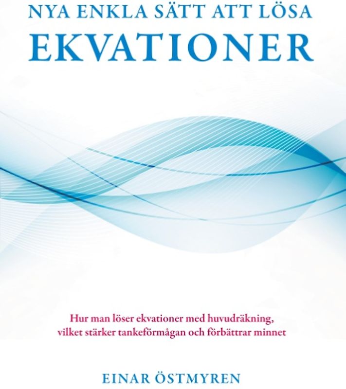 Nya enkla sätt att lösa ekvationer