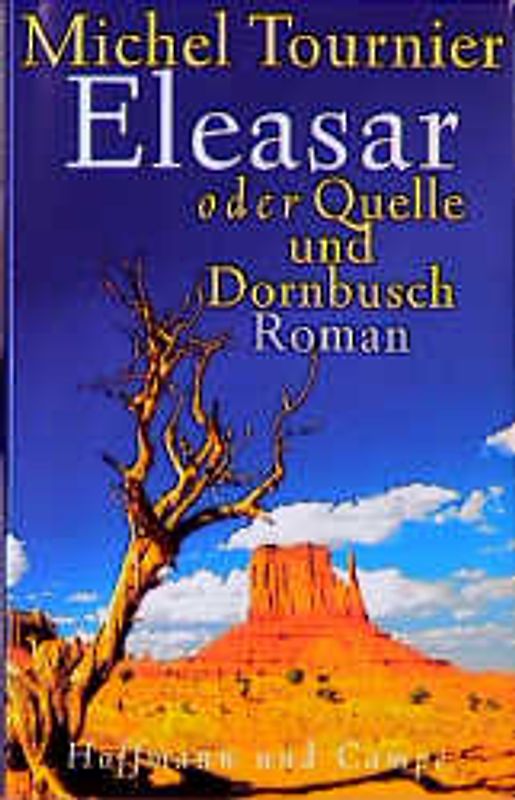 Eleasar oder Quelle und Dornbusch