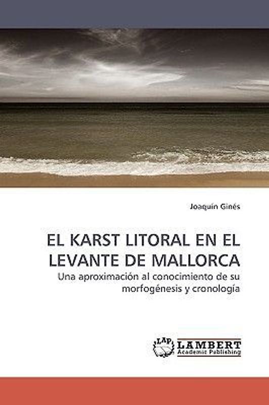 EL KARST LITORAL EN EL LEVANTE DE MALLORCA