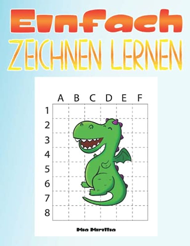 Einfach Zeichnen lernen: Dinosaurier und Drachen Edition