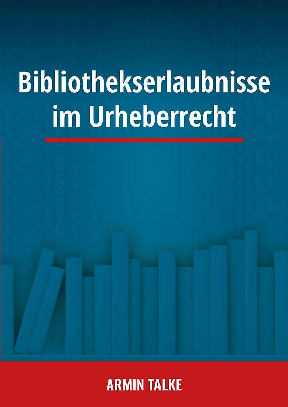 Bibliothekserlaubnisse im Urheberrecht