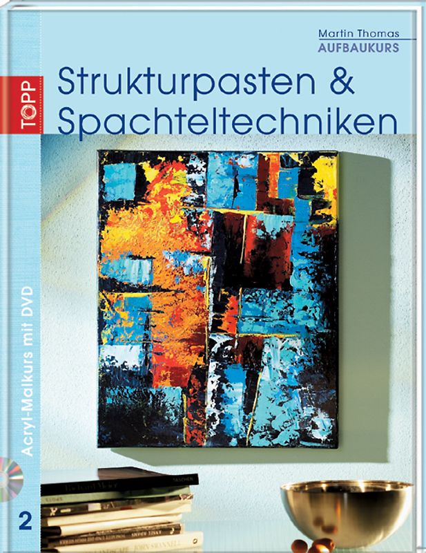 Aufbaukurs: Strukturpasten & Spachteltechniken