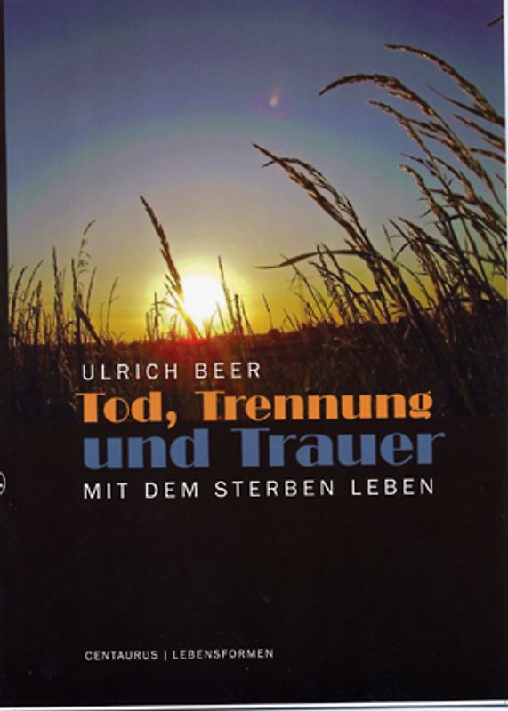 Tod, Trennung und Trauer