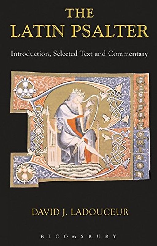 Latin Psalter: Introduction, Text And Commentary (Latin Texts)