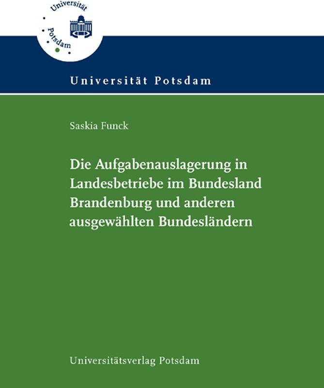 Die Aufgabenauslagerung in Landesbetriebe im Bundesland Brandenburg und anderen ausgewählten Bundesländern