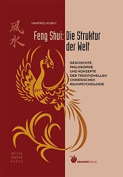 Feng Shui: Die Struktur der Welt