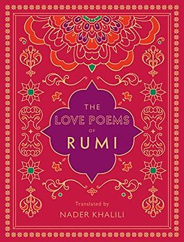 The Love Poems of Rumi: Translated by Nader Khalili (2) (Timeless Rumi, Band 2)