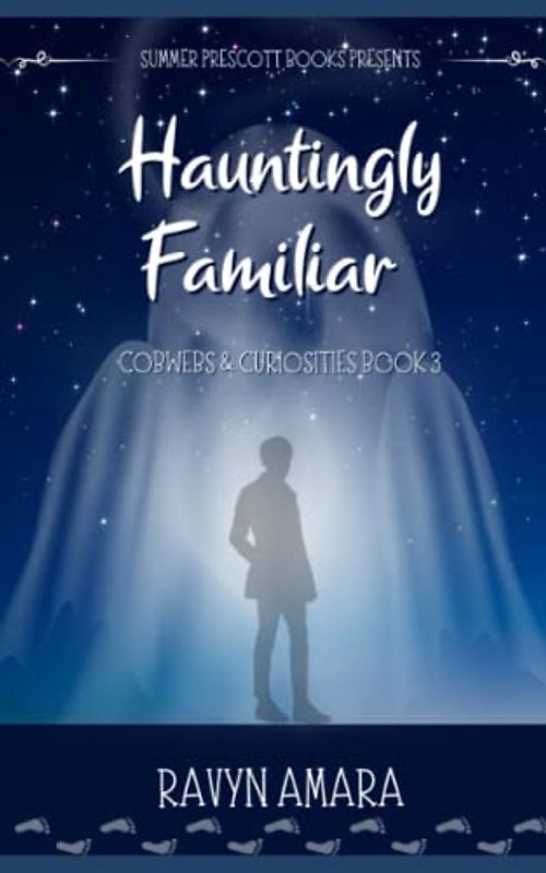Hauntingly Familiar (Cobwebs and Curiosities, Band 3)