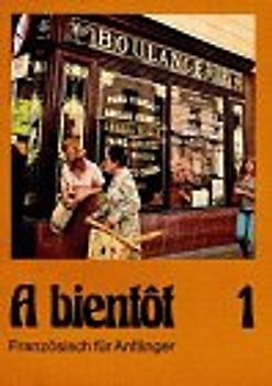 A bientôt /Bisherige Ausgabe. Ein Französischlehrwerk für Erwachsene (Für den Erwerb des VHS-Zertifikats Französisch) / Lehrbuch