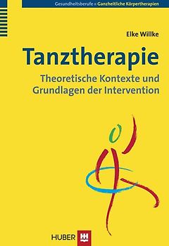 Tanztherapie: Theoretische Kontexte und Grundlagen der Intervention