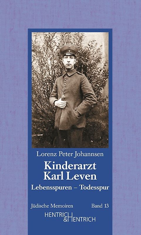 Kinderarzt Karl Leven. Lebensspuren - Todesspur