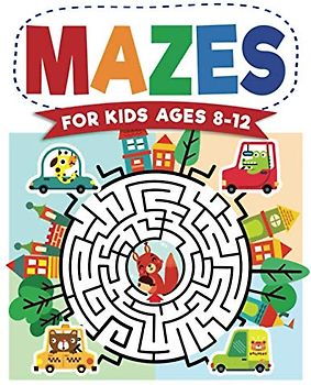 Mazes For Kids Ages 8-12: Maze Activity Book | 8-10, 9-12, 10-12 year olds | Workbook for Children with Games, Puzzles, and Problem-Solving (Maze Learning Activity Book for Kids)