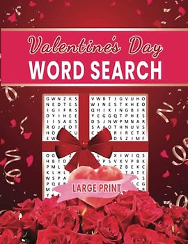 Valentine's Day Word Search Puzzle Book Large Print: Beautiful Red Rose Covered, Romantic & Fun Valentine's Day Activity Hobby Book